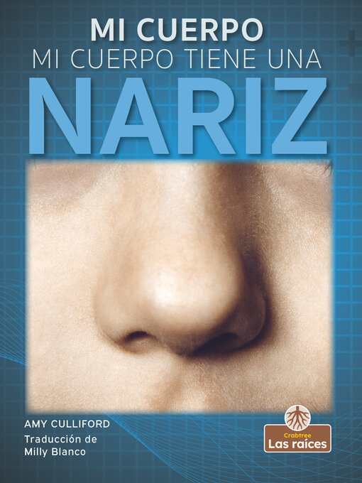 Title details for Mi cuerpo tiene una nariz by Amy Culliford - Available